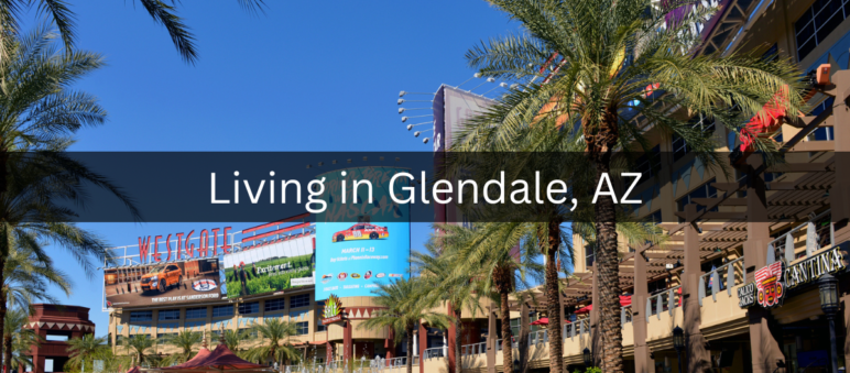 living in glendale az