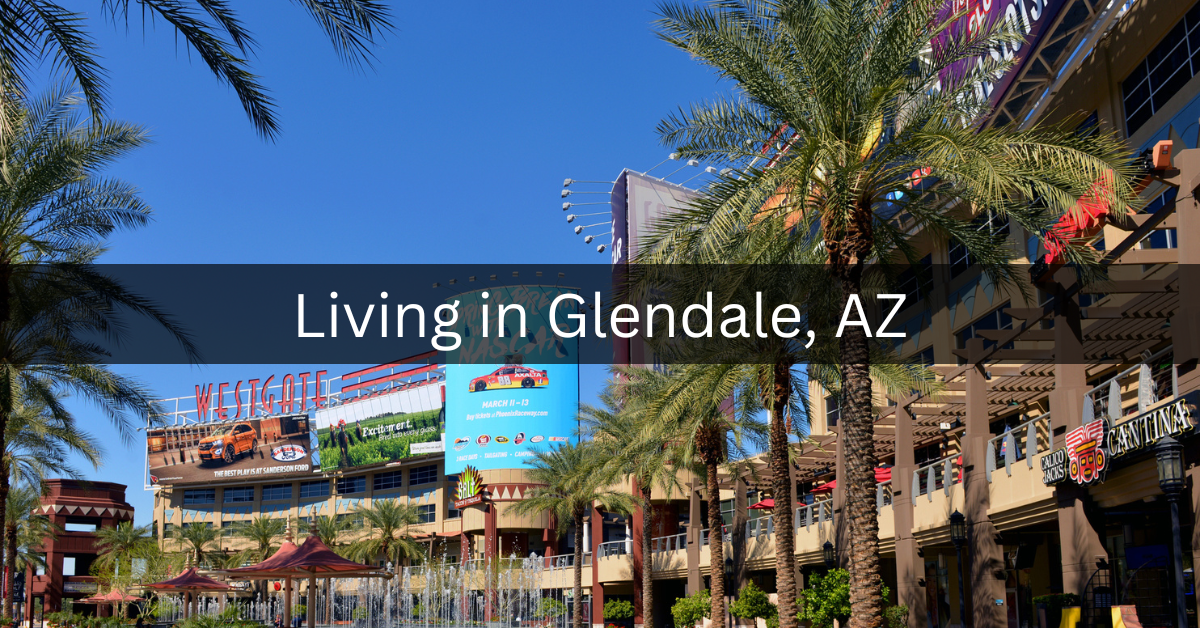 Thinking of Moving to Glendale, AZ [🚚]